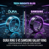 Oura Ring 5 vs. Samsung Galaxy Ring: ¿Cuál es el mejor anillo inteligente en 2026?